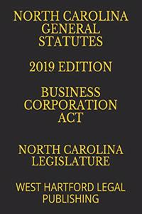 North Carolina General Statutes 2019 Edition Business Corporation ACT