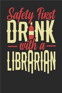 Safety First Drink With A Librarian