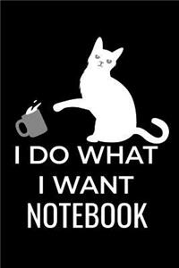 I Do What I Want Notebook
