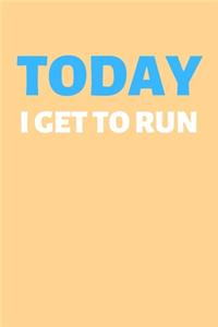 Today I Get To Run