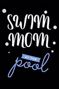 Swim Mom At the Pool