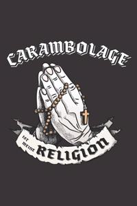 Carambolage Ist Meine Religion