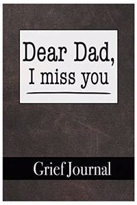 Dear Dad, I miss you Grief Journal