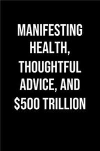 Manifesting Health Thoughtful Advice And 500 Trillion