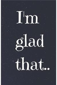 I'm glad that