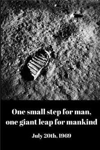 One small step for man, one giant leap for mankind July 20th, 1969