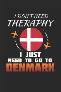 I Don't Need Therapy I Just Need To Go To Denmark: Denmark Notebook - Denmark Vacation Journal - Handlettering - Diary I Logbook - 110 White Blank Pages - 6 x 9