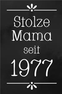 Stolze Mama 1977: DIN A5 - 120 Seiten Punkteraster - Kalender - Notizbuch - Notizblock - Block - Terminkalender - Abschied - Abschiedsgeschenk - Ruhestand - Arbeitsko