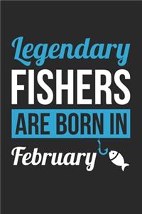 Birthday Gift for Fisherman Diary - Fishing Notebook - Legendary Fishers Are Born In February Journal
