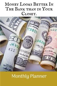 Money Looks Better In The Bank