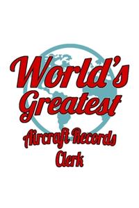 World's Greatest Aircraft Records Clerk