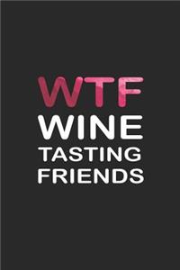 WTF Wine Tasting Friends