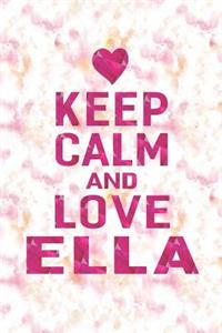 Keep Calm and Love Ella