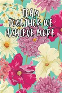 Team Together We Achieve More