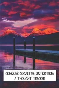 Conquer Cognitive Distortion