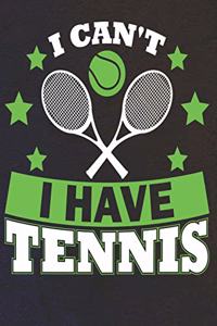 I Can't I Have Tennis