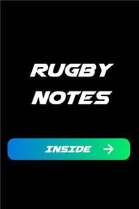 Rugby Notes Inside