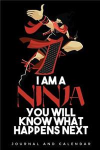 I Am a Ninja You Will Know What Happens Next