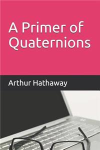 A Primer of Quaternions