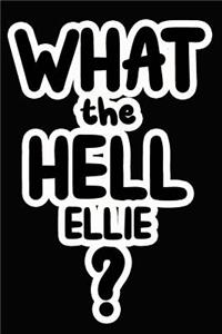 What the Hell Ellie?