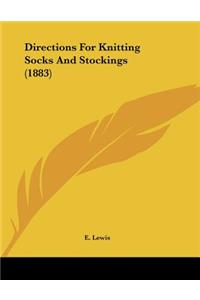 Directions For Knitting Socks And Stockings (1883)