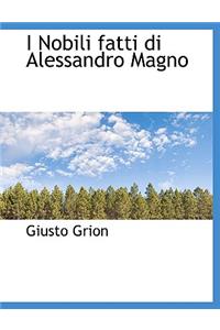 I Nobili Fatti Di Alessandro Magno