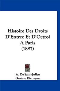 Histoire Des Droits D'Entree Et D'Octroi Aparis (1887)