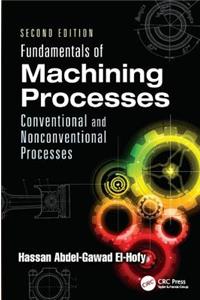 Fundamentals of Machining Processes