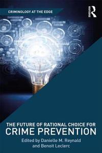 Future of Rational Choice for Crime Prevention