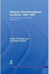 National and International Conflicts, 1945-1995: New Empirical and Theoretical Approaches
