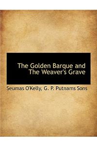 Golden Barque and the Weaver's Grave