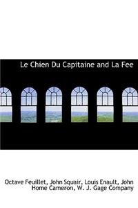 Le Chien Du Capitaine and La Fee