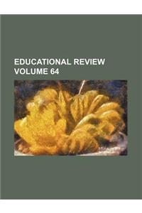 Educational Review Volume 64