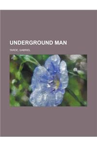 Underground Man