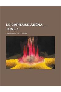 Le Capitaine Arena - Tome 1
