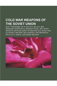 Cold War Weapons of the Soviet Union