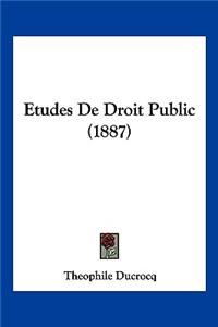 Etudes De Droit Public (1887)