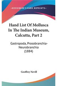 Hand List of Mollusca in the Indian Museum, Calcutta, Part 2