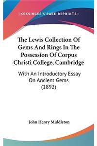 The Lewis Collection of Gems and Rings in the Possession of Corpus Christi College, Cambridge