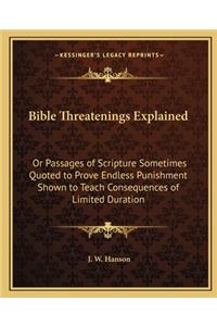 Bible Threatenings Explained