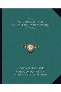 Autobiography of Colonel Richard Malcolm Johnston