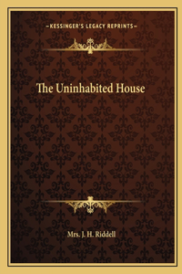 Uninhabited House