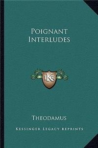 Poignant Interludes