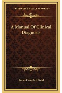 A Manual of Clinical Diagnosis