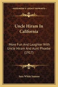 Uncle Hiram In California