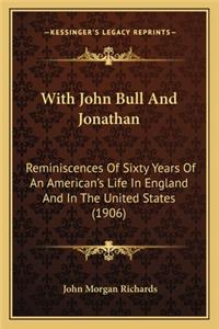 With John Bull and Jonathan with John Bull and Jonathan