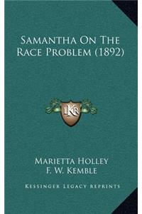 Samantha on the Race Problem (1892)