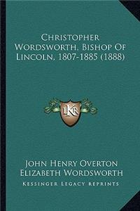 Christopher Wordsworth, Bishop Of Lincoln, 1807-1885 (1888)