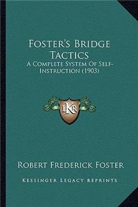 Foster's Bridge Tactics