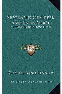 Specimens Of Greek And Latin Verse